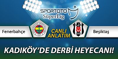 Fenerbahçe Beşiktaş canlı anlatımı