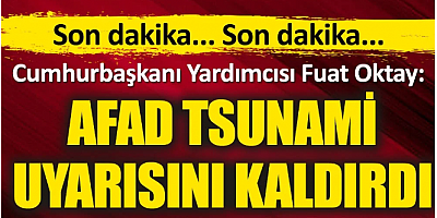 Son Dakika.. Hatay'daki depremler sonrası Fuat Oktay'dan açıklama. AFAD Tsunami uyarısını kaldırdı!