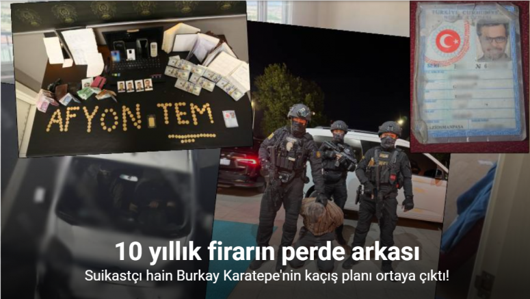 10 yıllık firarın perde arkası: Suikastçı hain Burkay Karatepe'nin kaçış planı ortaya çıktı!
