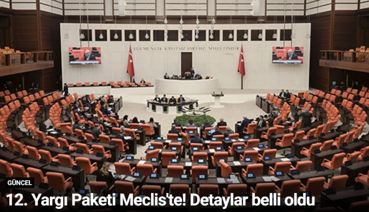 12. Yargı Paketi Meclis'te! Detaylar belli oldu