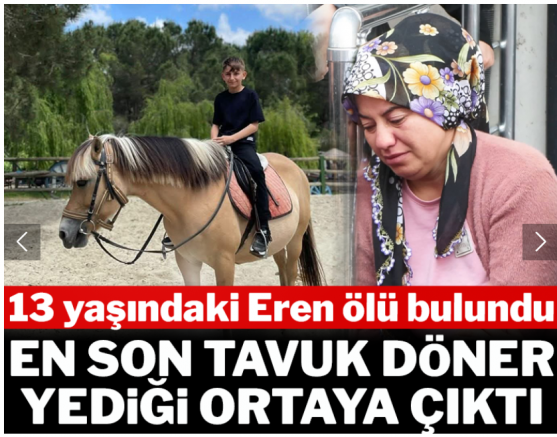 13 yaşındaki Eren ölü bulunmuştu: En son tavuk döner yediği ortaya çıktı