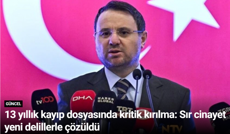 13 yıllık kayıp dosyasında kritik kırılma: Sır cinayet yeni delillerle çözüldü