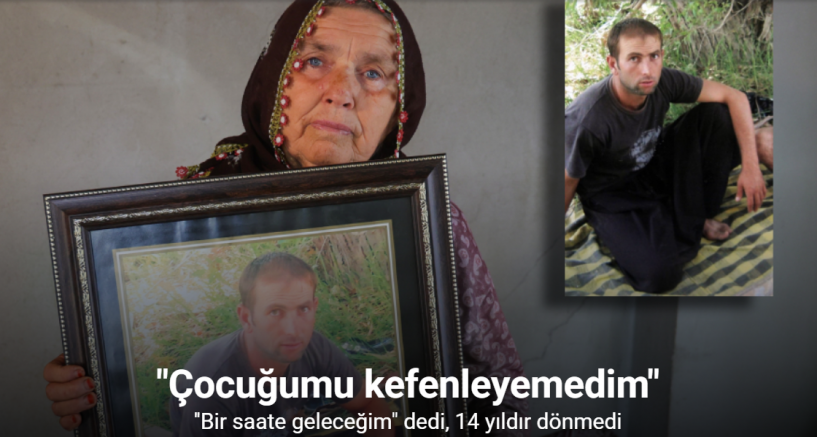 14 yıllık kayıp evlat acısı: 