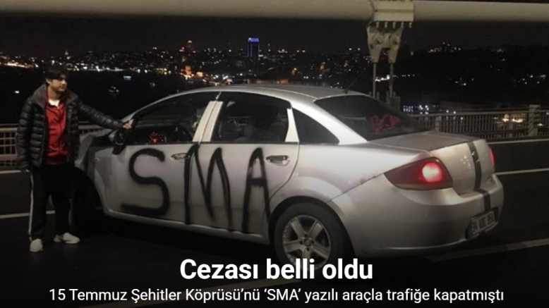 15 Temmuz Şehitler Köprüsü’nü ‘SMA’ yazılı araçla trafiğe kapatmıştı: Hapis cezasına çarptırıldı