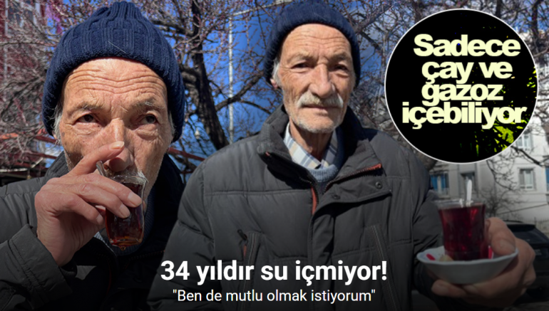 34 yıldır su içemeyen yaşlı adam: 