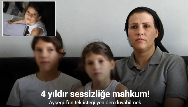 4 yıldır sessizliğe mahkum Ayşegül’ün tek isteği yeniden duyabilmek