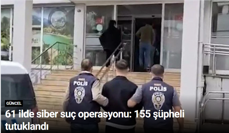 61 ilde siber suç operasyonu: 155 şüpheli tutuklandı