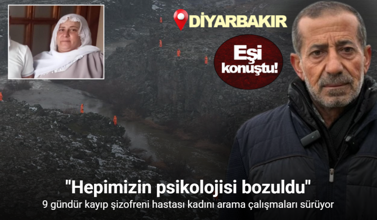 9 gündür kayıp olan kadının eşi Şeyhmus Kılıç:
