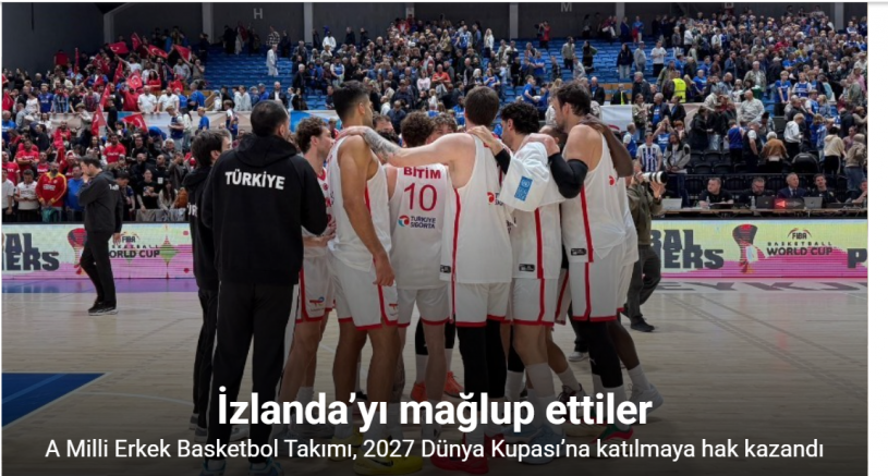 A Milli Erkek Basketbol Takımı, 2027 Dünya Kupası’na katılmaya hak kazandı