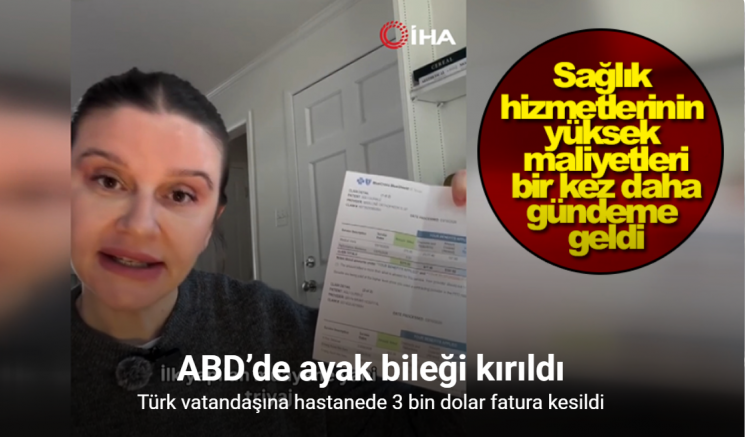 ABD’de ayak bileği kırılan Türk vatandaşına hastanede 3 bin dolar fatura kesildi