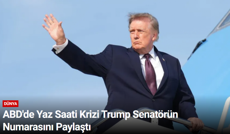ABD'de Yaz Saati Krizi Trump Senatörün Numarasını Paylaştı