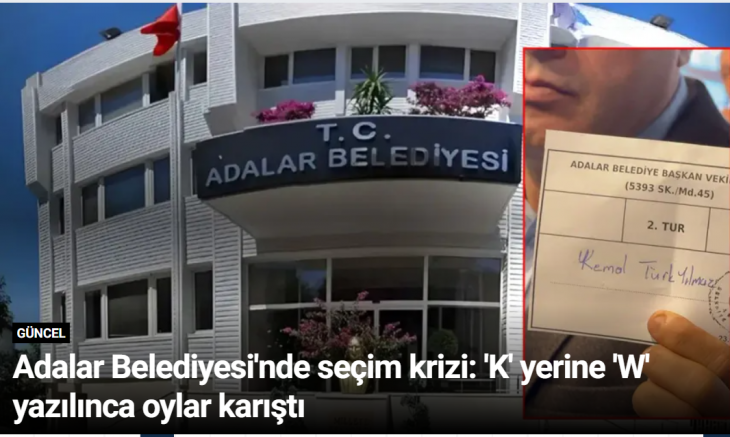 Adalar Belediyesi'nde seçim krizi: 'K' yerine 'W' yazılınca oylar karıştı
