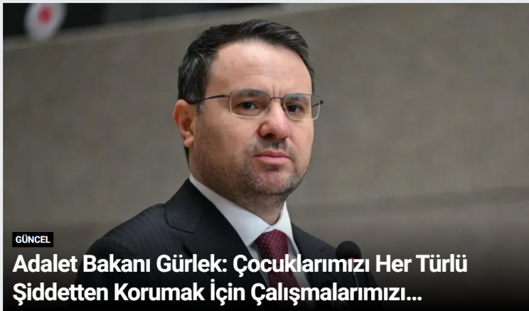 Adalet Bakanı Gürlek: Çocuklarımızı Her Türlü Şiddetten Korumak İçin Çalışmalarımızı Sürdüreceğiz