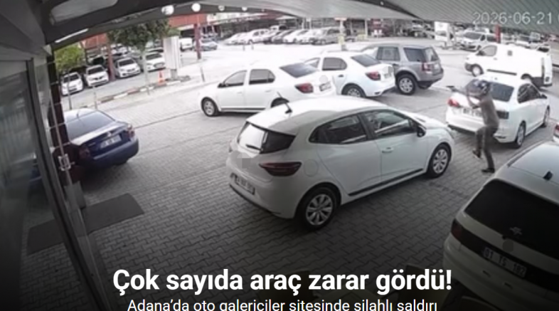 Adana’da oto galericiler sitesinde silahlı saldırı: Çok sayıda araç zarar gördü