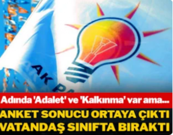 Adında 'Adalet' ve 'Kalkınma' var ama... Anket ortaya çıktı, vatandaş sınıfta bıraktı