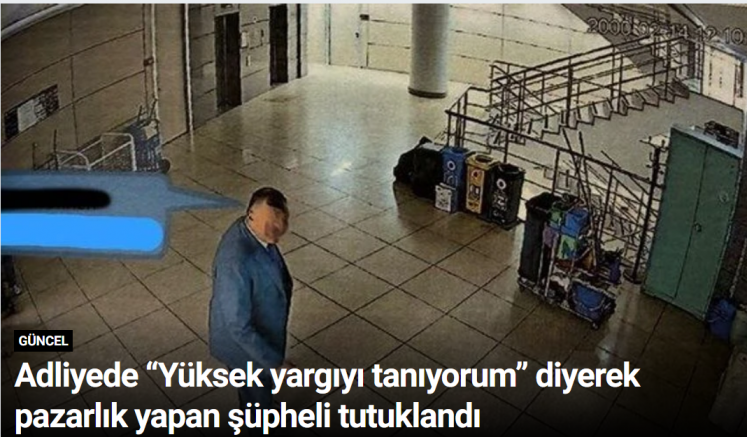 Adliyede “Yüksek yargıyı tanıyorum” diyerek pazarlık yapan şüpheli tutuklandı