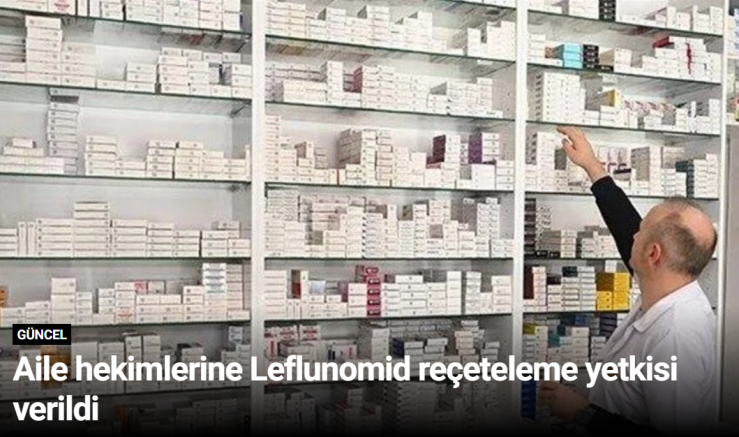 Aile hekimlerine Leflunomid reçeteleme yetkisi verildi