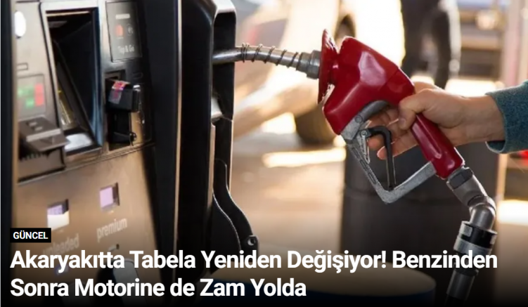 Akaryakıtta Tabela Yeniden Değişiyor! Benzinden Sonra Motorine de Zam Yolda