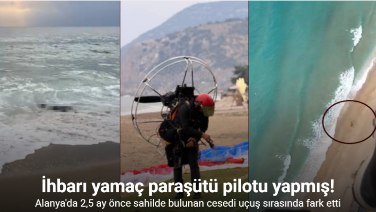 Alanya’da 2,5 ay önce sahilde bulunan ceset ihbarı yamaç paraşütü pilotu kamerasında