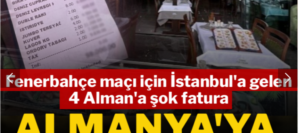 Almanya'ya rezil olduk... Fenerbahçe maçı için İstanbul'a gelen 4 Alman'a şok fatura