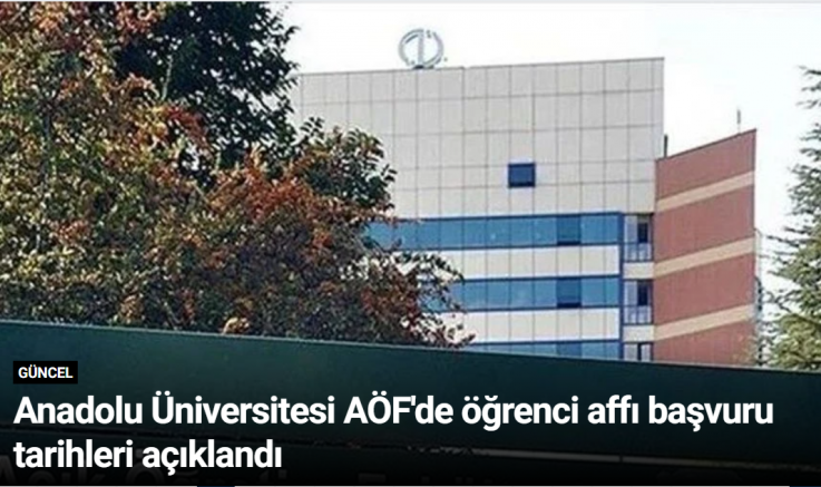 Anadolu Üniversitesi AÖF'de öğrenci affı başvuru tarihleri açıklandı