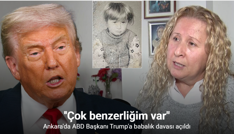 Ankara’da ABD Başkanı Trump’a babalık davası açıldı