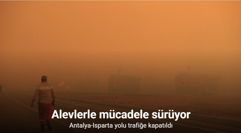Antalya’da alevlerle mücadele sürüyor: Antalya-Isparta yolu trafiğe kapatıldı