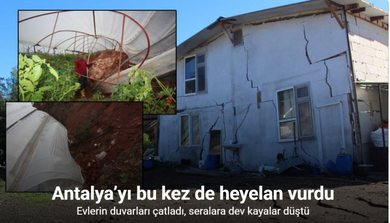Antalya’da heyelan evlerin duvarlarını çatlattı, seralara dev kayalar düştü