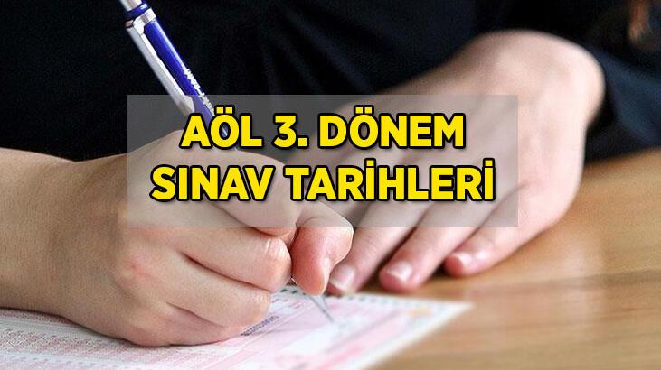 AÖL 3. dönem sınav tarihleri belli oldu! Açıköğretim Lisesi sınavları online mı yapılacak?