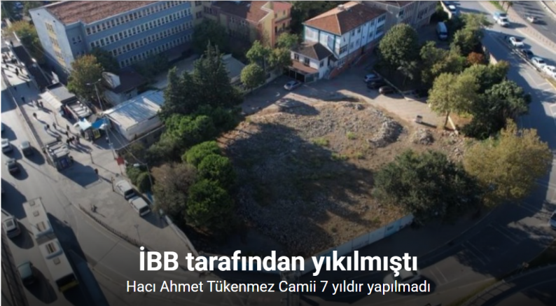 Avcılar’da 2019 depreminde hasar aldığı gerekçesiyle İBB tarafından yıktırılan Hacı Ahmet Tükenmez Camii 7 yıldır yapılmadı