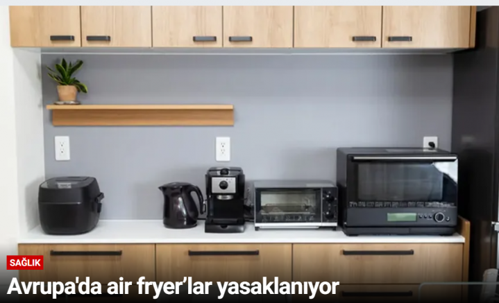 Avrupa'da air fryer’lar yasaklanıyor