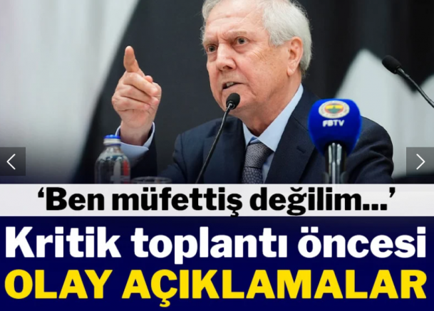 Aziz Yıldırım'dan kritik toplantı öncesi flaş açıklama! 'Ben müfettiş değilim'