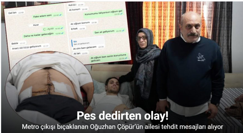 Bağcılar’da metro çıkışı bıçaklanan Oğuzhan Çöpür’ün ailesine tehdit mesajları atıldığı ortaya çıktı