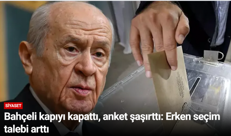 Bahçeli kapıyı kapattı, anket şaşırttı: Erken seçim talebi arttı