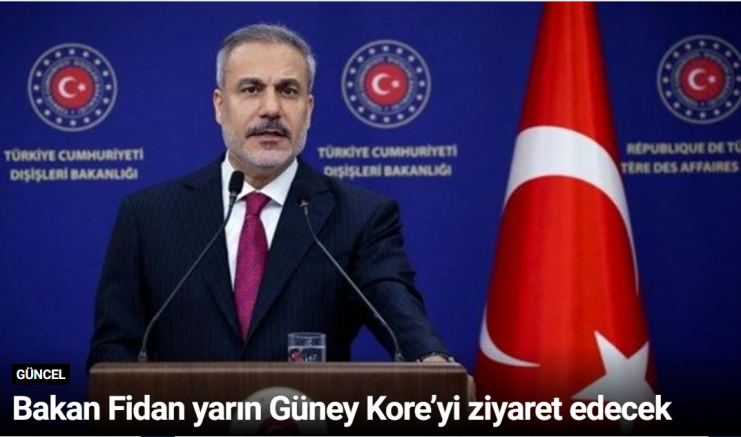Bakan Fidan yarın Güney Kore’yi ziyaret edecek