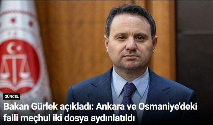 Bakan Gürlek açıkladı: Ankara ve Osmaniye'deki faili meçhul iki dosya aydınlatıldı