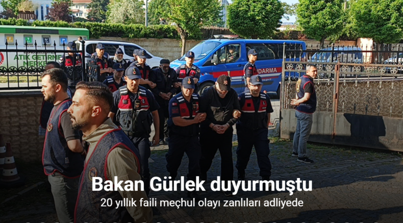 Bakan Gürlek açıklamıştı: 20 yıllık faili meçhul olayı zanlıları adliyede