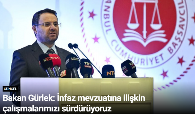 Bakan Gürlek: İnfaz mevzuatına ilişkin çalışmalarımızı sürdürüyoruz