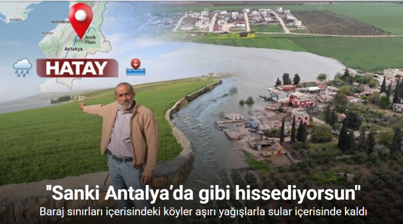 Baraj sınırları içerisindeki köyler aşırı yağışlarla sular içerisinde kaldı