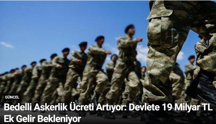 Bedelli Askerlik Ücreti Artıyor: Devlete 19 Milyar TL Ek Gelir Bekleniyor