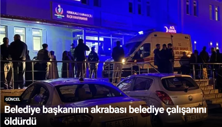 Belediye başkanının akrabası belediye çalışanını öldürdü