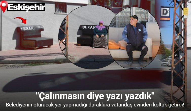 Belediyenin oturacak yer yapmadığı duraklara vatandaş evinden koltuk getirdi