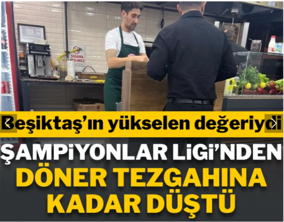 Beşiktaş'ın yükselen değeriydi! Şampiyonlar Ligi'nden döner tezgahına kadar düştü
