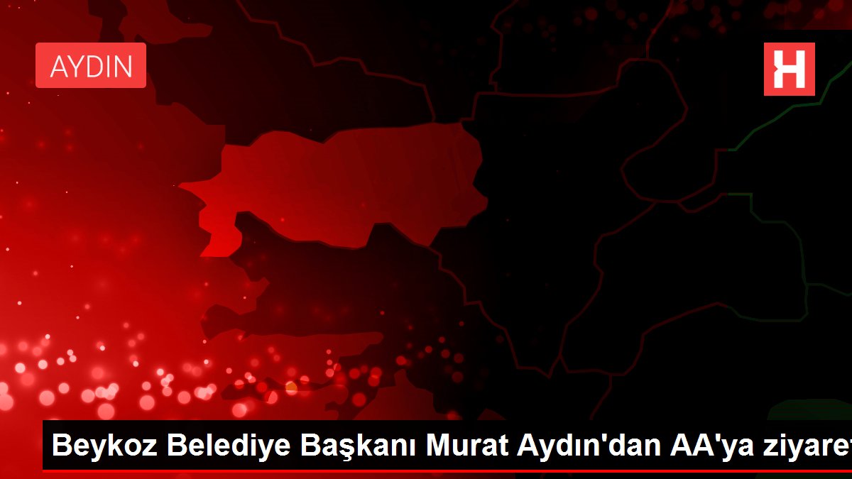 Beykoz Belediye Başkanı Murat Aydın'dan AA'ya ziyaret