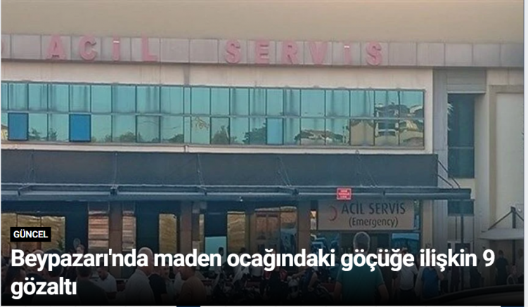 Beypazarı'nda maden ocağındaki göçüğe ilişkin 9 gözaltı