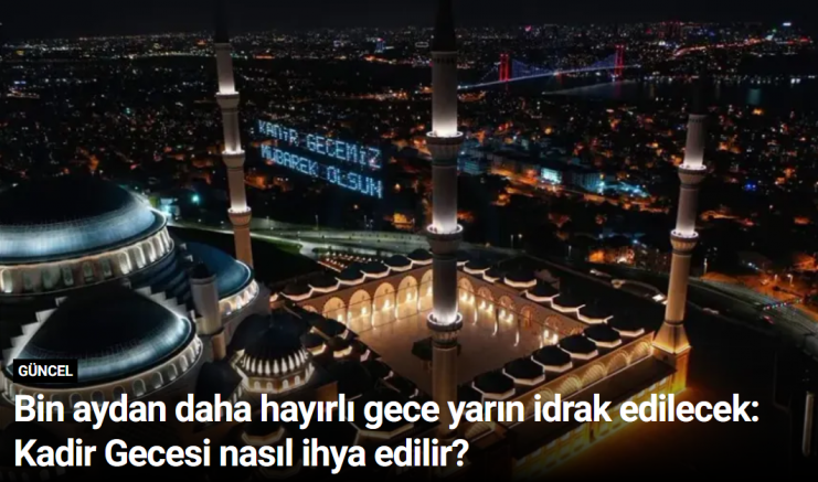 Bin aydan daha hayırlı gece yarın idrak edilecek: Kadir Gecesi nasıl ihya edilir?