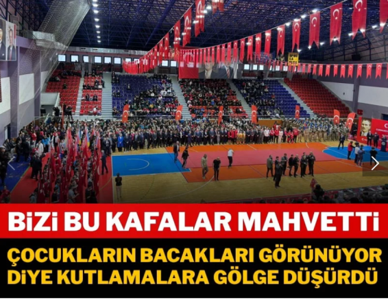 Bizi bu kafalar mahvetti! Çocukların bacakları görünüyor diye kutlamalara gölge düşürdü