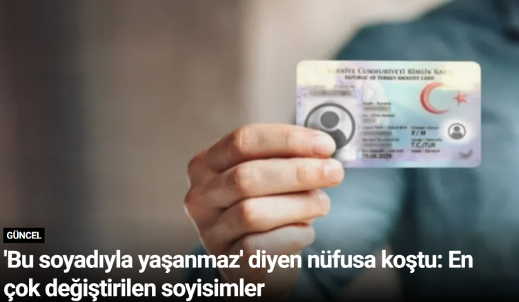 Bu soyadıyla yaşanmaz' diyen nüfusa koştu: En çok değiştirilen soyisimler