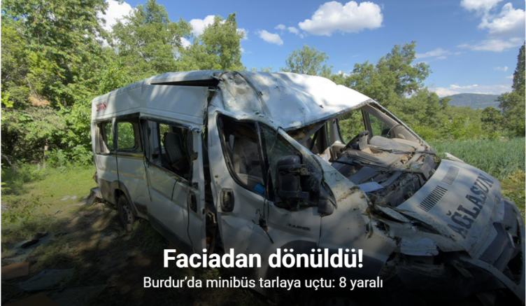 Burdur’da minibüs tarlaya uçtu: 8 yaralı