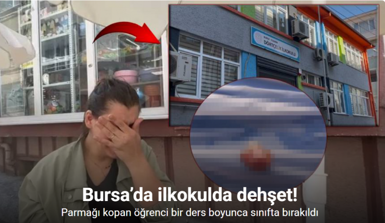 Bursa’da ilkokulda dehşet: Çocuğun parmağı koptu, ders devam etti